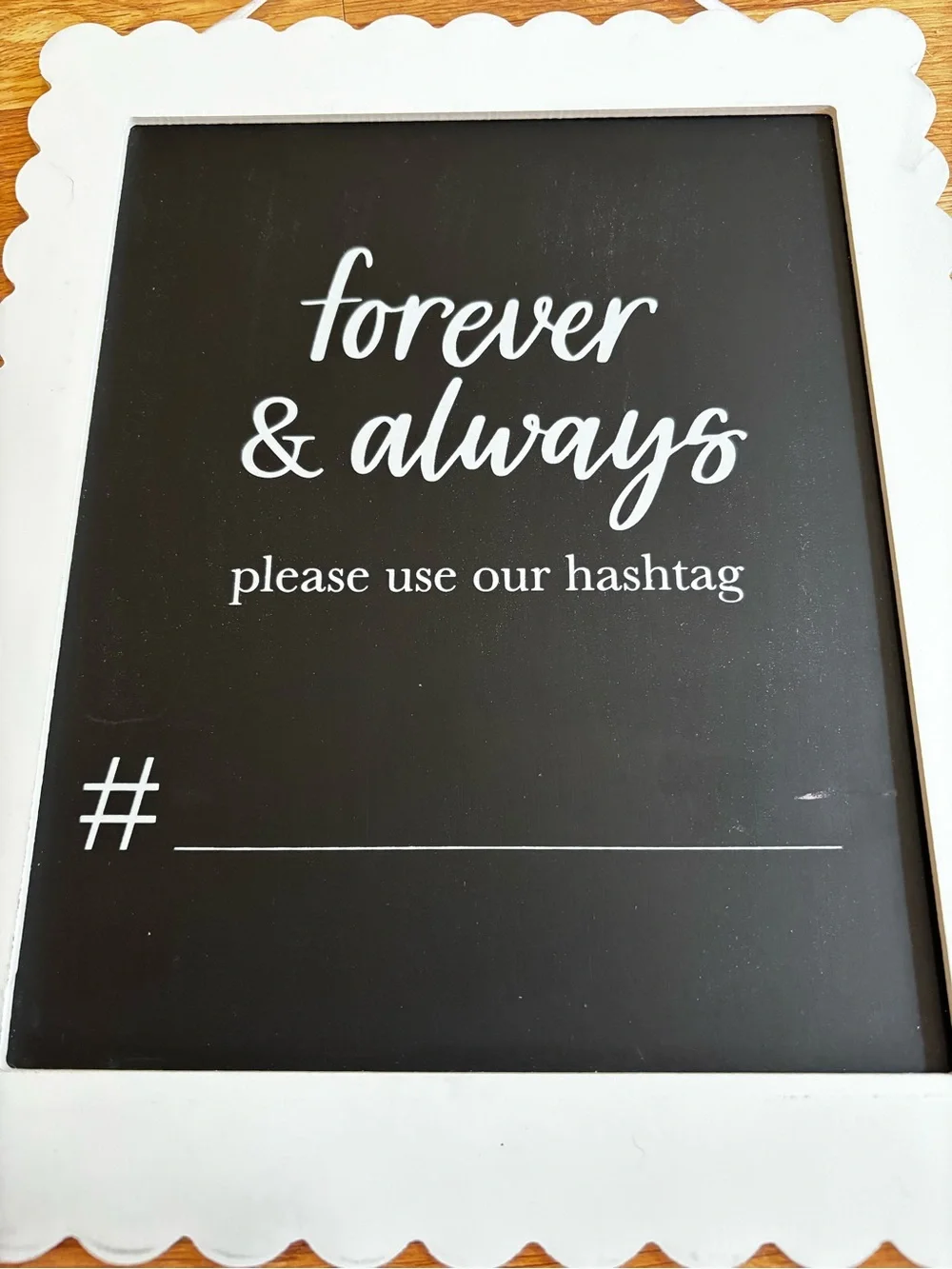 Forever & Always White Wedding Hashtag Scalloped Chalkboard Sign